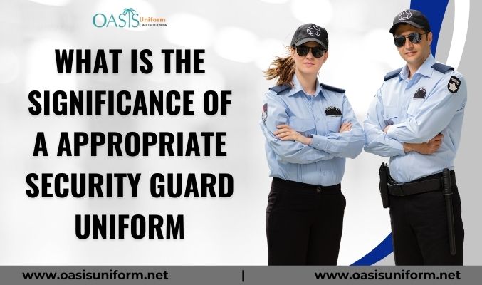 What Is The Significance Of a Proper Security Guard Uniform