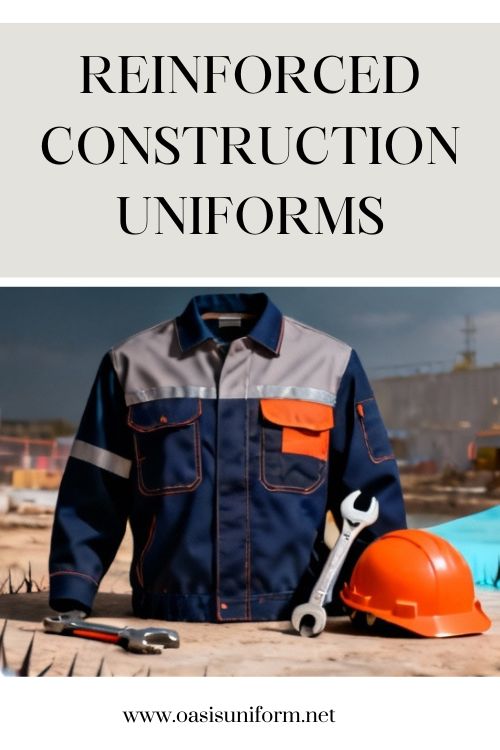 Reinforced Construction Uniforms Reinforced Construction Uniforms